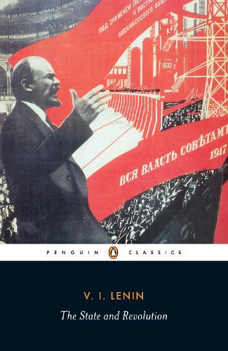 The State and Revolution (Penguin Twentieth Century Classics)
