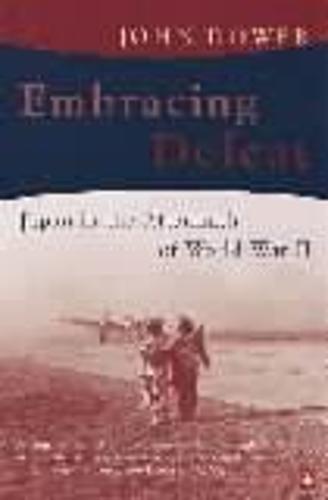 Embracing Defeat: Japan in the Aftermath of World War II
