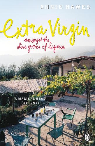 Extra Virgin: Amongst the Olive Groves of Liguria