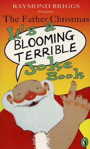 The Father Christmas it's a Bloomin' Terrible Joke Book (Puffin Jokes, Games, Puzzles)