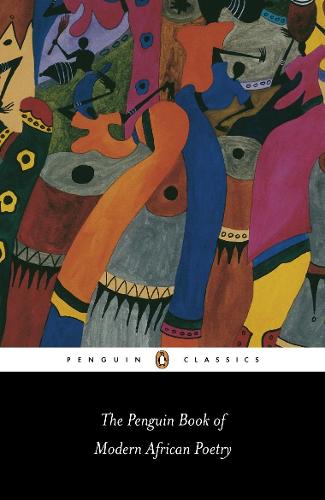 The Penguin Book of Modern African Poetry (Penguin Classics)