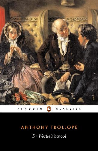 Dr Wortle's School (Penguin Classics)