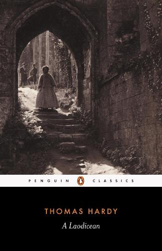 A Laodicean: Or the Castle of the De Stancys (Penguin Classics)