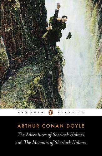 The Adventures and the Memoirs of Sherlock Holmes (Penguin Classics)