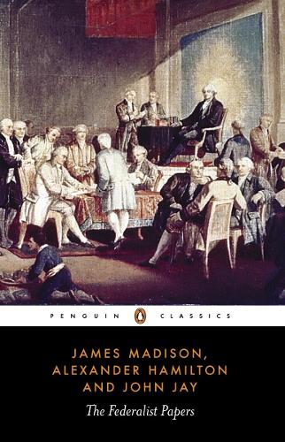 The Federalist Papers (Classics)