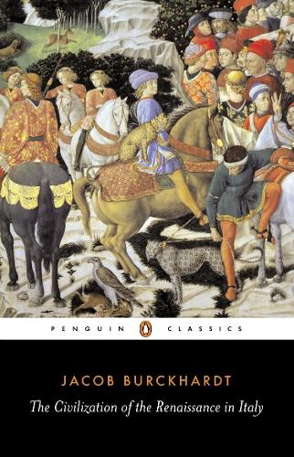 The Civilization of the Renaissance in Italy (Classics)