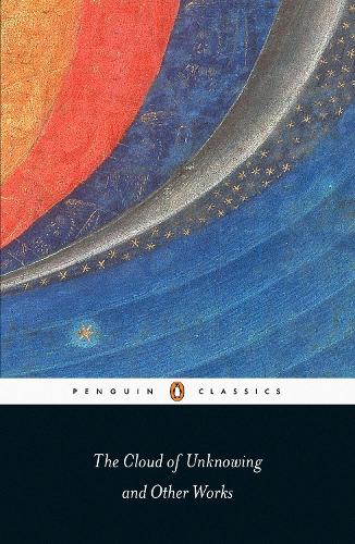 The Cloud of Unknowing and Other Works (Penguin Classics)