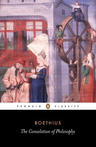 The Consolation of Philosophy (Penguin Classics)