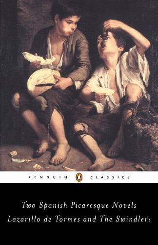 Lazarillo De Tormes and The Swindler: Two Spanish Picaresque Novels (Penguin Classics)