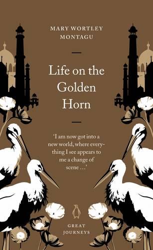 Life on the Golden Horn (Penguin Great Journeys)