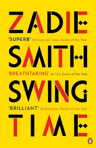 Swing Time: LONGLISTED for the Man Booker Prize 2017