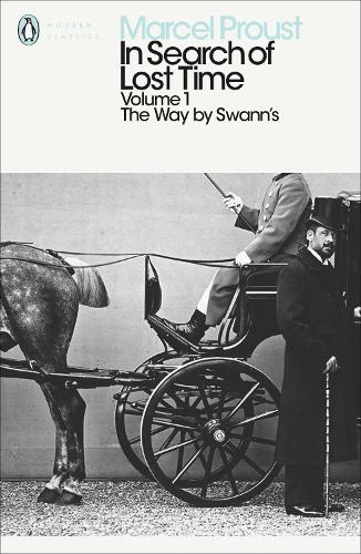 In Search of Lost Time: The Way by Swann's: The Way by Swann's Vol 1 (In Search of Lost Time 1)