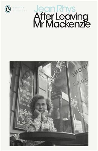 After Leaving Mr Mackenzie: Jean Rhys (Penguin Modern Classics)