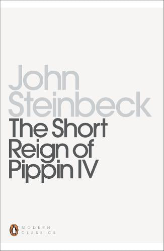 The Short Reign of Pippin IV: A Fabrication (Penguin Modern Classics)