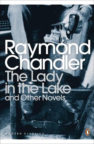 The Lady in the Lake and Other Novels (Penguin Modern Classics)