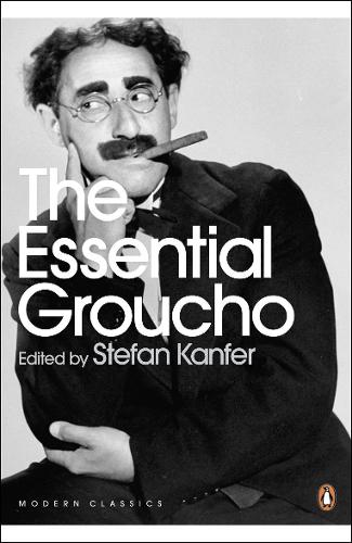 The Essential Groucho: Writings by, for and about Groucho Marx (Penguin Modern Classics)