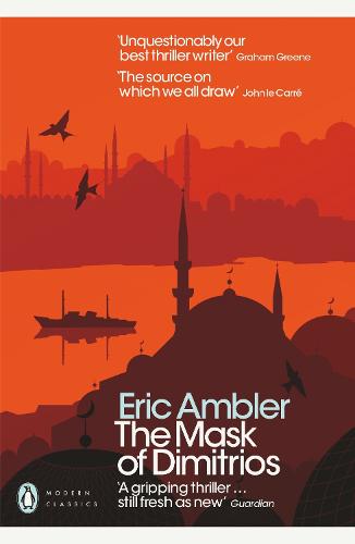 The Mask of Dimitrios (Penguin Modern Classics)