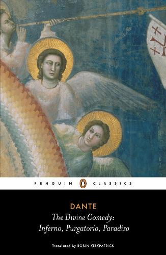 The Divine Comedy: Inferno, Purgatorio, Paradiso (Penguin Translated Texts)