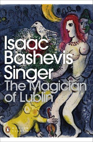 The Magician of Lublin (Penguin Transtlated Texts)