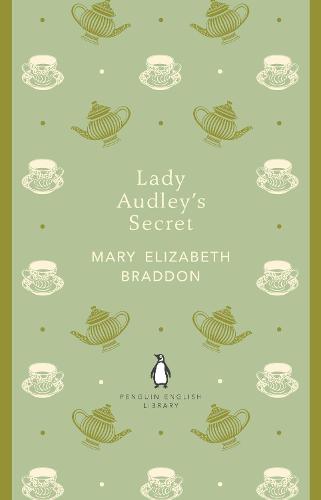 Lady Audley's Secret (Penguin English Library)