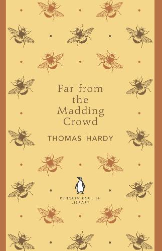 Far From the Madding Crowd (Penguin English Library)