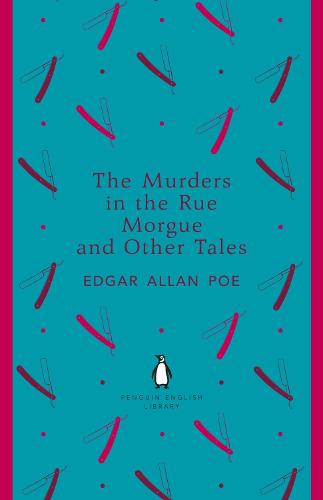 The Murders in the Rue Morgue and Other Tales (Penguin English Library)