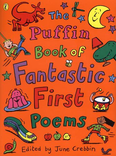 The Puffin Book of Fantastic First Poems (Puffin Poetry)