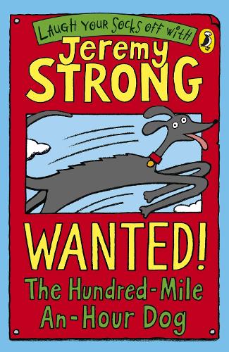 Wanted! The Hundred-Mile-An-Hour Dog (Laugh Your Socks Off)