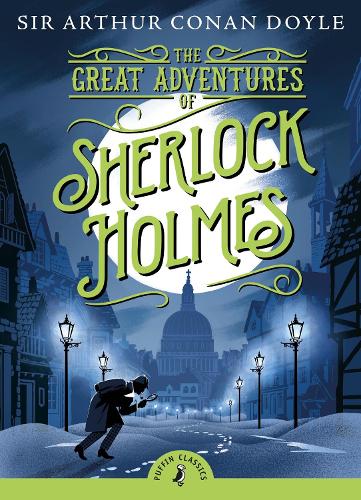 The Great Adventures of Sherlock Holmes (Puffin Classics)