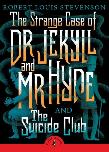 The Strange Case of Dr Jekyll And Mr Hyde & the Suicide Club