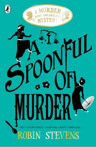 A Spoonful of Murder: A Murder Most Unladylike Mystery