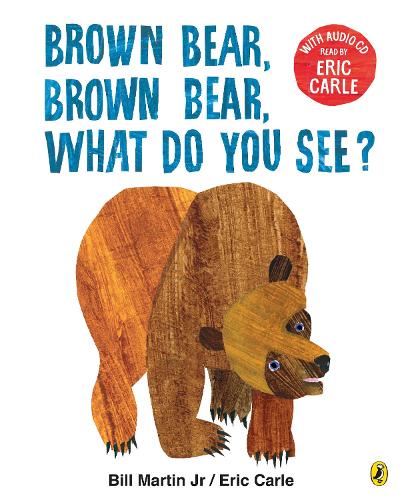 Brown Bear, Brown Bear, What Do You See?: With Audio Read by Eric Carle (Book & CD)