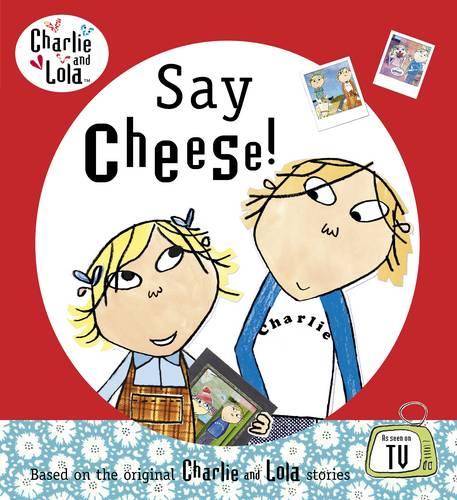 Charlie and Lola: Say Cheese!