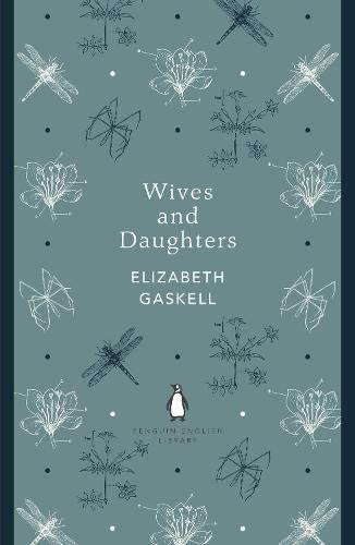 Wives and Daughters (Penguin English Library)