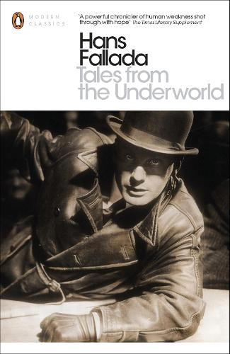 Tales from the Underworld: Selected Shorter Fiction (Penguin Modern Classics)