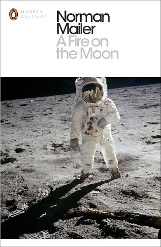 A Fire on the Moon (Penguin Modern Classics)