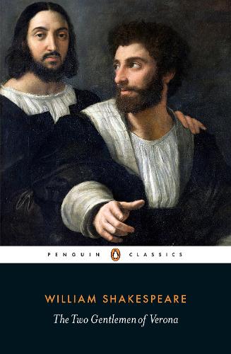 The Two Gentlemen of Verona (Penguin Shakespeare)