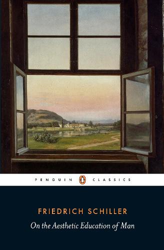 On the Aesthetic Education of Man (Penguin Classics)
