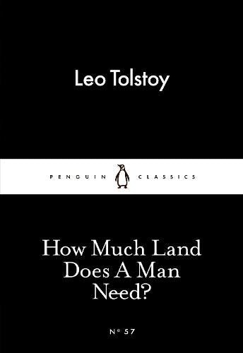 How Much Land Does A Man Need? (Little Black Classics)