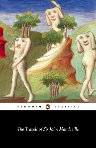 The Travels of Sir John Mandeville (Penguin Classics)