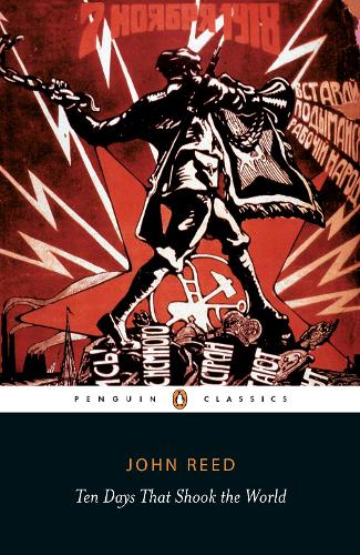 Ten Days That Shook the World (Penguin Classics)