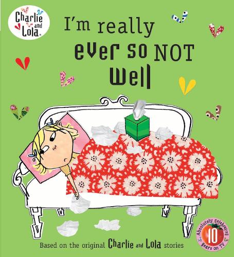 Charlie and Lola: I'm Really Ever So Not Well