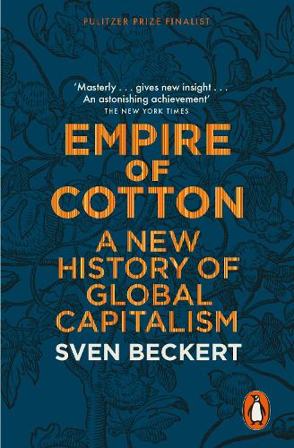 Empire of Cotton: A New History of Global Capitalism