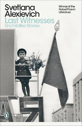 Last Witnesses: Unchildlike Stories (Penguin Modern Classics)