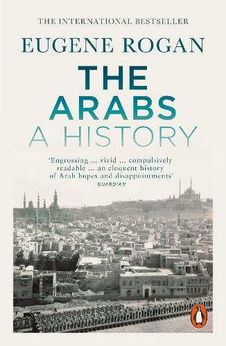 The Arabs: A History – Revised and Updated Edition