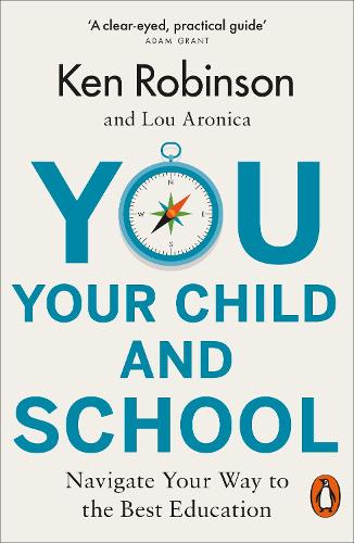 You, Your Child and School: Navigate Your Way to the Best Education