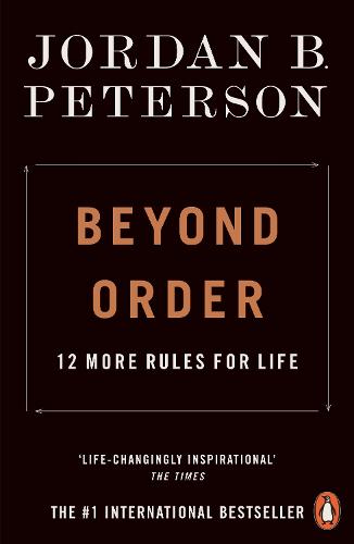 Beyond Order: 12 More Rules for Life