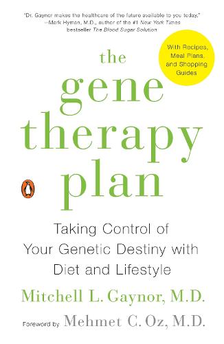 Gene Therapy Plan, The : Taking Control of Your Genetic Destiny with Diet and Lifestyle