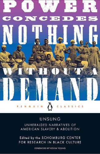 Unsung: Unheralded Narratives of American Slavery and Abolition (Schomberg Center for Research in Black Culture)