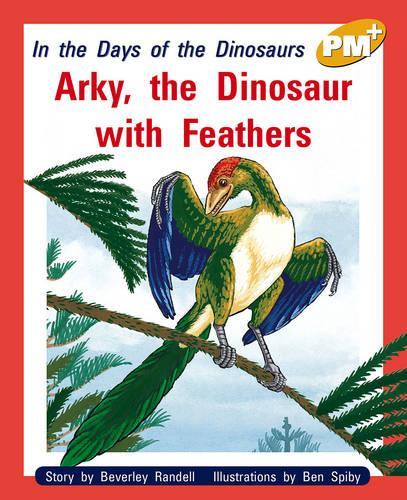 PM Plus Gold 21 Fiction Mixed Pack (10): Arky, the Dinosaur with Feathers
